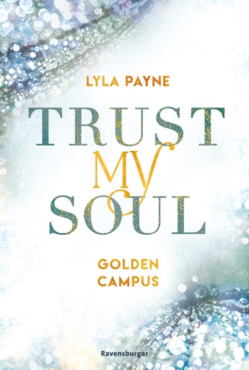 Trust My Soul - Golden-Campus-Trilogie, Band 3 (Paperback)