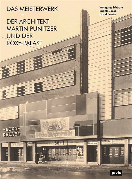 Das Meisterwerk: Der Architekt Martin Punitzer Und Der Roxy-Palast (Hardcover)
