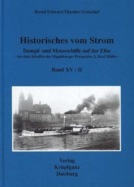 Historisches vom Strom / Dampf- und Motorschiffe auf der Elbe Teil 2 (Hardcover)