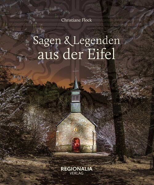 Sagen und Legenden aus der Eifel (Hardcover)