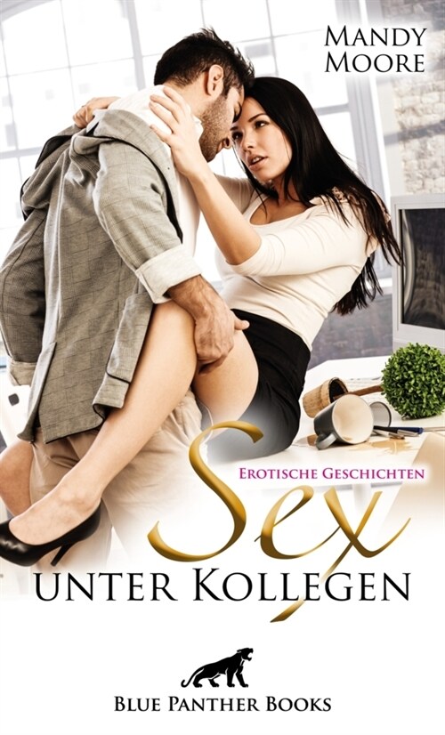 Sex unter Kollegen - geil und offentlich | Erotische Geschichten (Paperback)