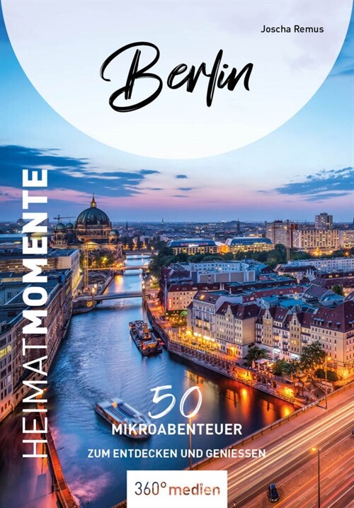 Berlin - HeimatMomente (Paperback)