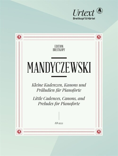 Kleine Kadenzen, Kanons und Praludien fur Pianoforte -Erstausgabe- (Sheet Music)