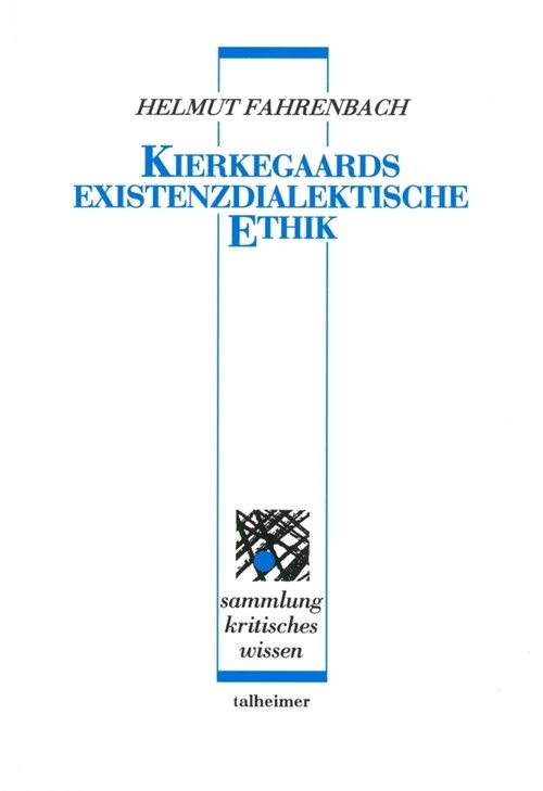 Kierkegaards existenzdialektische Ethik (Book)