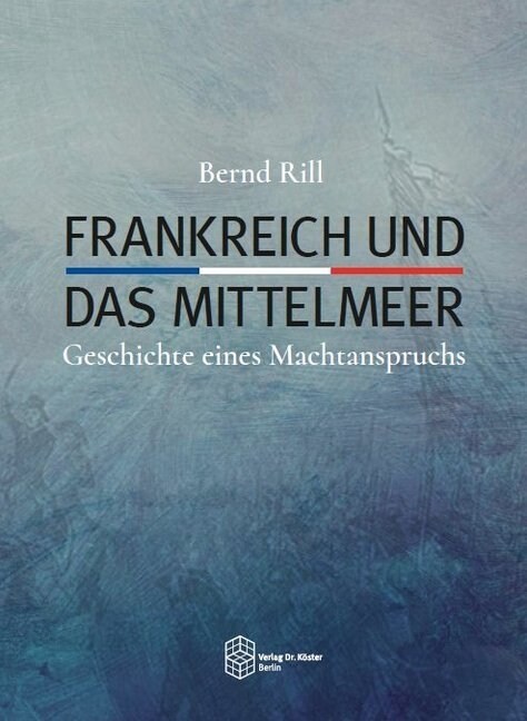 Frankreich und das Mittelmeer (Paperback)