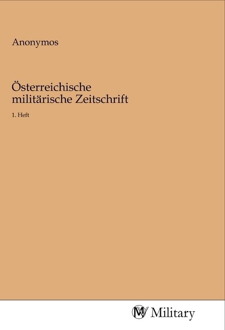 Osterreichische militarische Zeitschrift (Paperback)