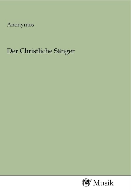 Der Christliche Sanger (Paperback)