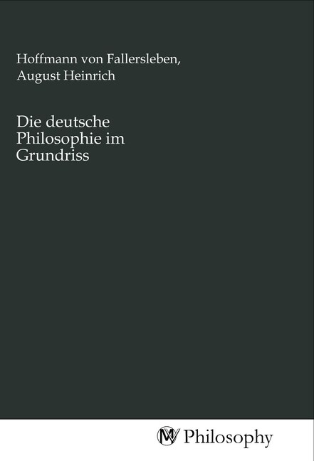 Die deutsche Philosophie im Grundriss (Paperback)