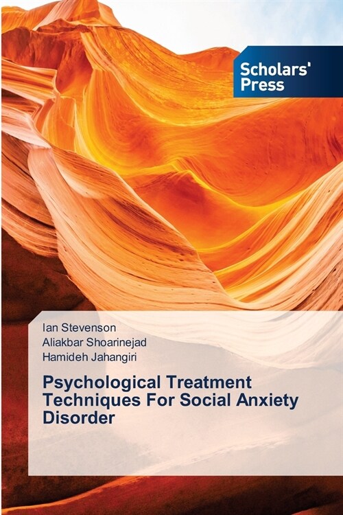 Psychological Treatment Techniques For Social Anxiety Disorder (Paperback)