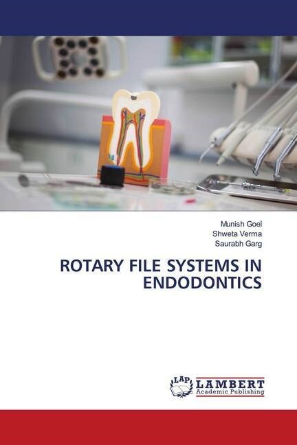 ROTARY FILE SYSTEMS IN ENDODONTICS (Paperback)