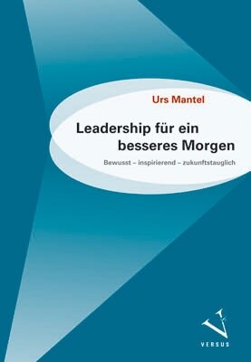 Leadership fur ein besseres Morgen (Hardcover)