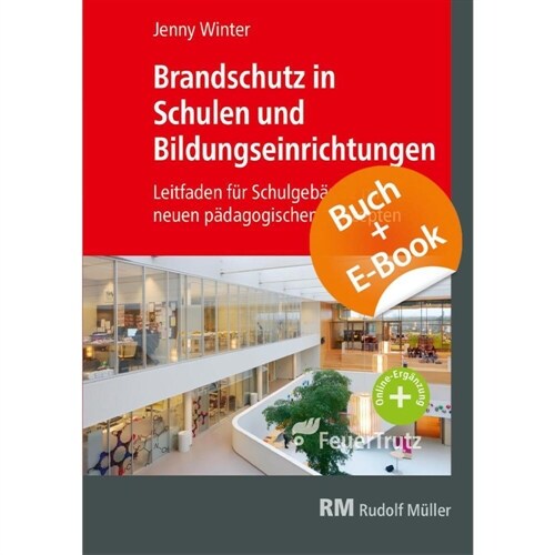 Brandschutz in Schulen und Bildungseinrichtungen - mit E-Book (PDF), m. 1 Buch, m. 1 E-Book (WW)