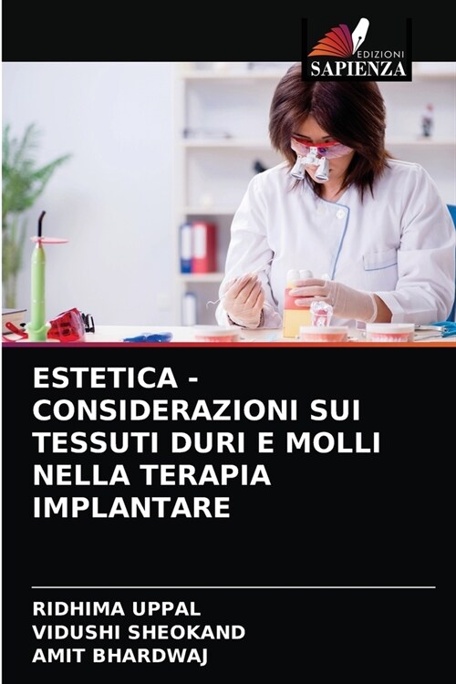 ESTETICA - CONSIDERAZIONI SUI TESSUTI DURI E MOLLI NELLA TERAPIA IMPLANTARE (Paperback)