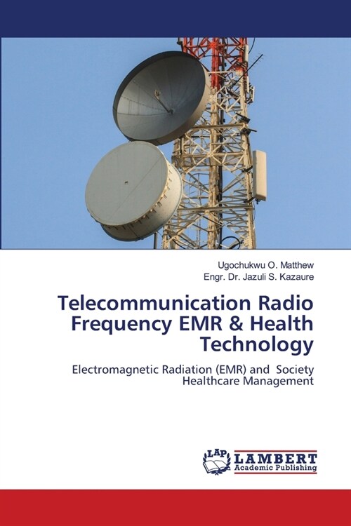 Telecommunication Radio Frequency EMR & Health Technology (Paperback)