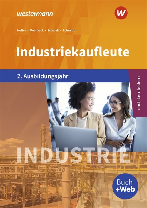 Industriekaufleute - Ausgabe nach Ausbildungsjahren und Lernfeldern (Paperback)