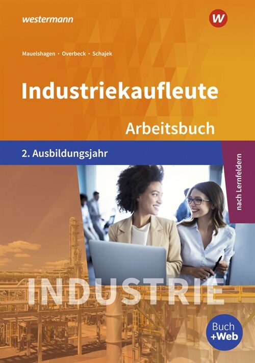 Industriekaufleute - Ausgabe nach Ausbildungsjahren und Lernfeldern (Paperback)