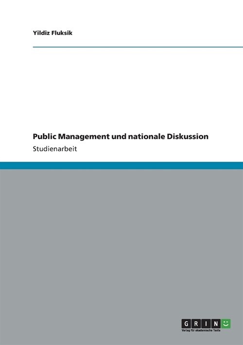 Public Management und nationale Diskussion (Paperback)