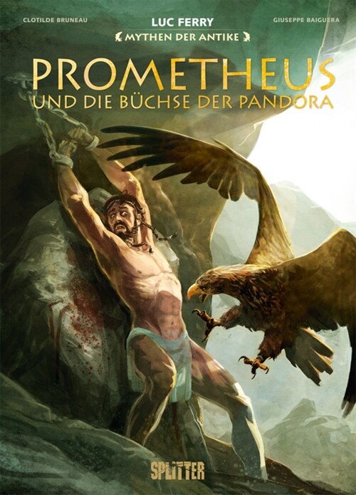 Mythen der Antike: Prometheus und die Buchse der Pandora (Graphic Novel) (Hardcover)
