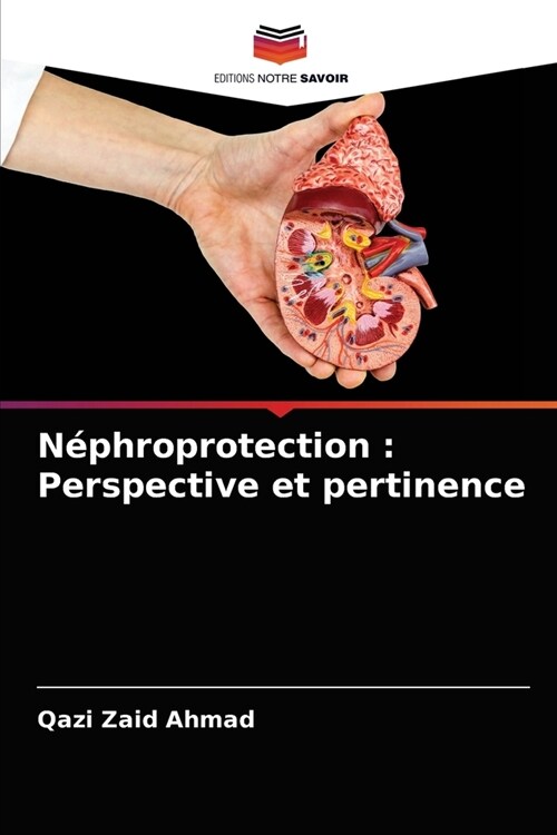 N?hroprotection: Perspective et pertinence (Paperback)