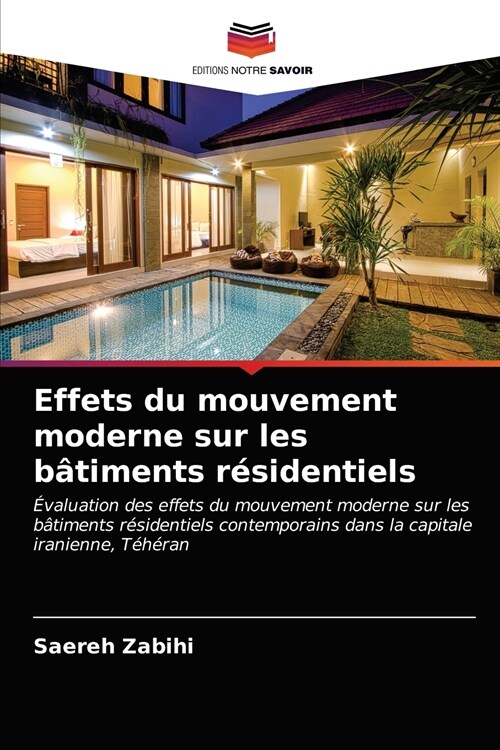 Effets du mouvement moderne sur les b?iments r?identiels (Paperback)