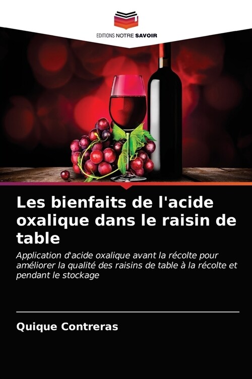 Les bienfaits de lacide oxalique dans le raisin de table (Paperback)