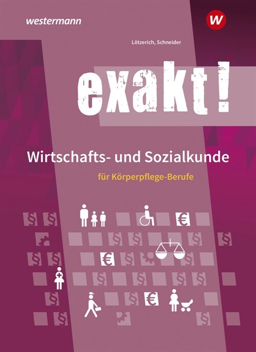 exakt! Wirtschafts- und Sozialkunde fur Korperpflege-Berufe (Paperback)