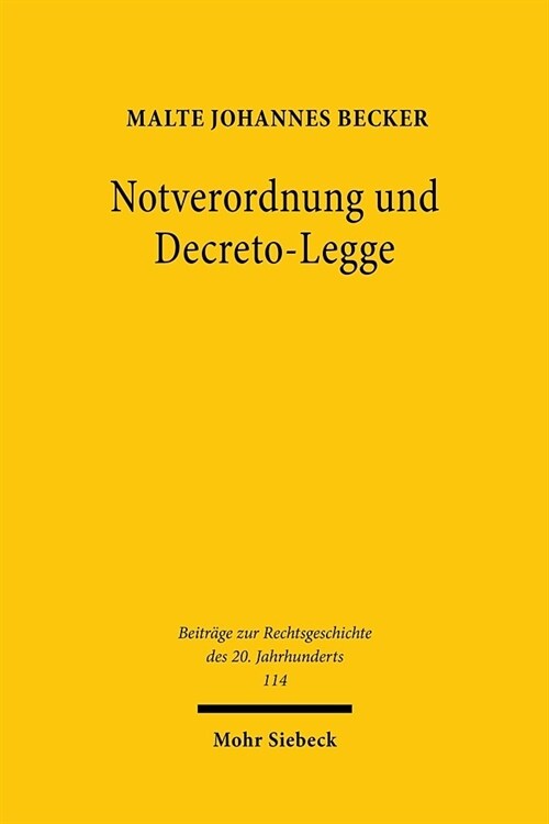 Notverordnung Und Decreto-Legge: Der Ausnahmezustand in Den Verfassungstraditionen Deutschlands Und Italiens (Hardcover)