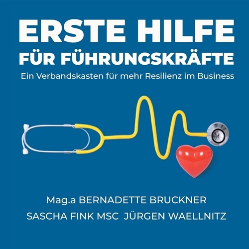 Erste Hilfe f? F?rungskr?te: Ein Verbandskasten f? mehr Resilienz im Business (Paperback)