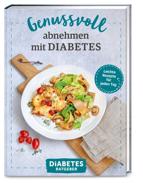 Diabetes Ratgeber: Genussvoll abnehmen mit Diabetes (Paperback)