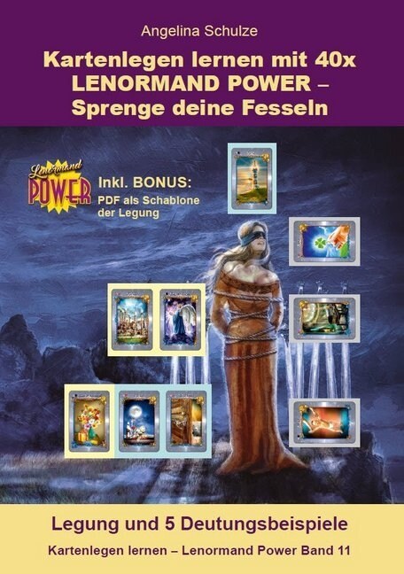 Kartenlegen lernen mit 40x LENORMAND POWER - Sprenge deine Fesseln (Paperback)