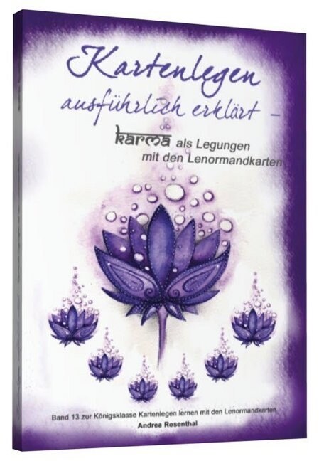 Kartenlegen ausfuhrlich erklart - Karma als Legungen mit den Lenormandkarten (Paperback)