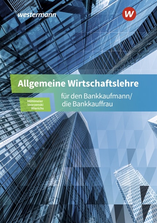 Allgemeine Wirtschaftslehre fur den Bankkaufmann/die Bankkauffrau (Paperback)