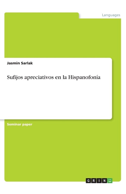 Sufijos apreciativos en la Hispanofon? (Paperback)