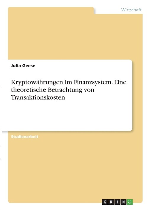 Kryptow?rungen im Finanzsystem. Eine theoretische Betrachtung von Transaktionskosten (Paperback)