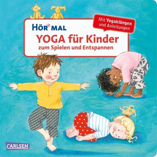 Hor mal (Soundbuch): Yoga fur Kinder zum Spielen und Entspannen (Board Book)