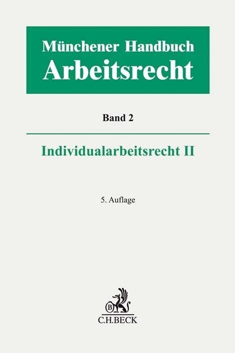 Munchener Handbuch zum Arbeitsrecht  Bd. 2: Individualarbeitsrecht II (Hardcover)