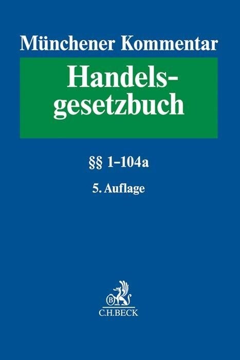 Munchener Kommentar zum Handelsgesetzbuch  Band 1: Erstes Buch. Handelsstand    1-104a (Hardcover)