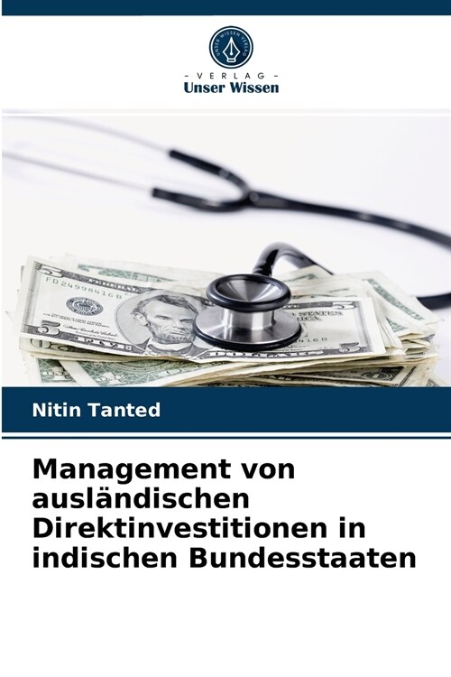 Management von ausl?dischen Direktinvestitionen in indischen Bundesstaaten (Paperback)