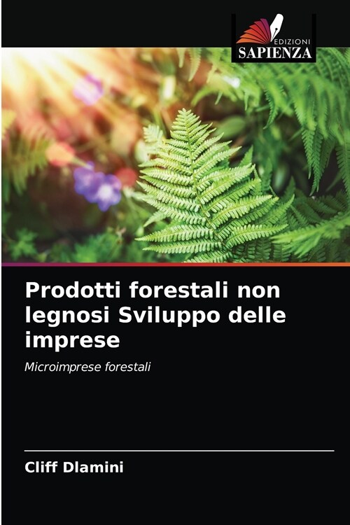 Prodotti forestali non legnosi Sviluppo delle imprese (Paperback)