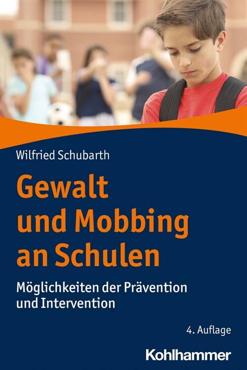 Gewalt Und Mobbing an Schulen: Moglichkeiten Der Pravention Und Intervention (Paperback, 4)