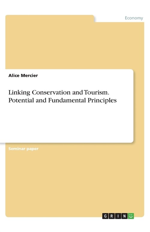 Linking Conservation and Tourism. Potential and Fundamental Principles (Paperback)