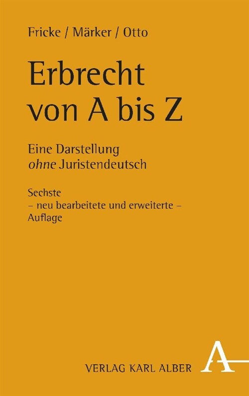 Erbrecht Von a Bis Z: Eine Darstellung Ohne Juristendeutsch (Paperback)
