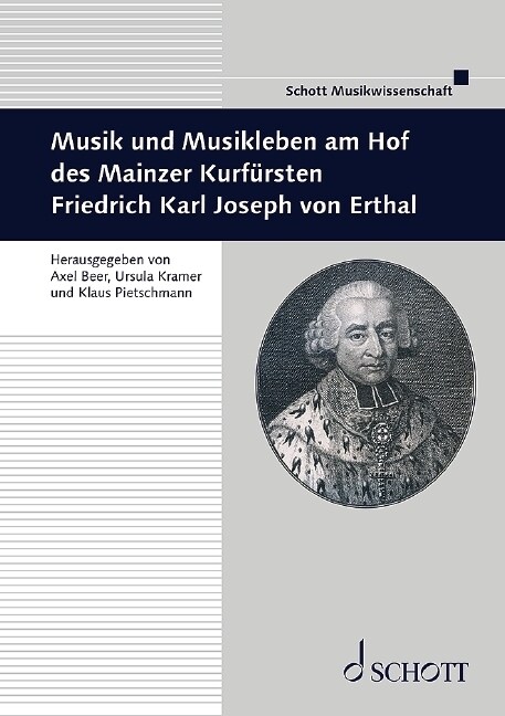 Musik und Musikleben am Hof des Mainzer Kurfursten Friedrich Karl Joseph von Erthal (Hardcover)
