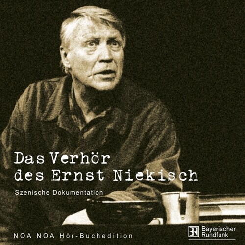 Das Verhor des Ernst Niekisch, 2 Audio-CDs (CD-Audio)