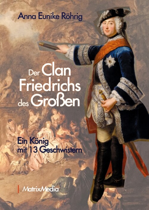 Der Clan Friedrichs des Großen (Hardcover)