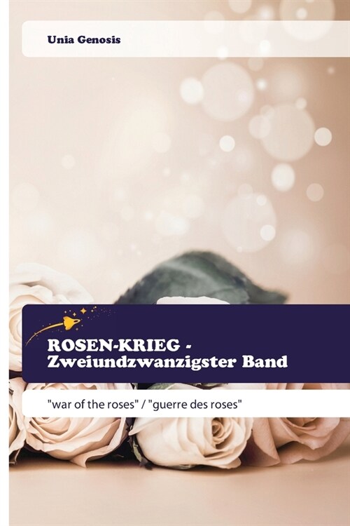 ROSEN-KRIEG - Zweiundzwanzigster Band (Paperback)