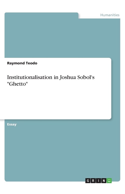 Institutionalisation in Joshua Sobols Ghetto (Paperback)