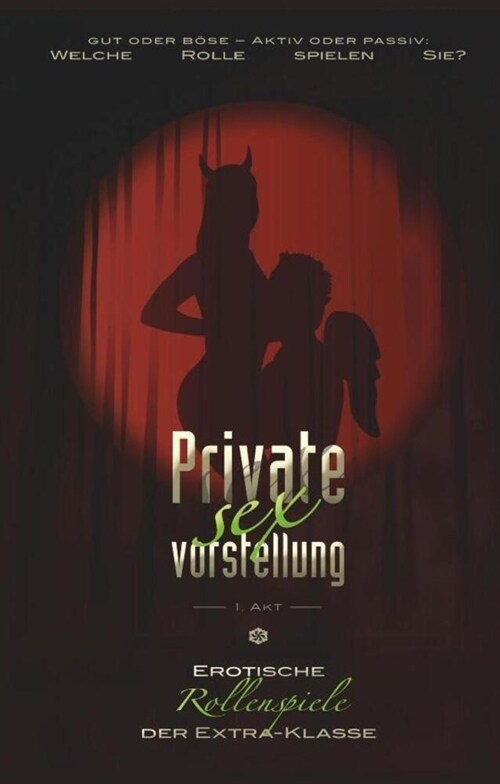 Private Sexvorstellung - 1. Akt (Paperback)