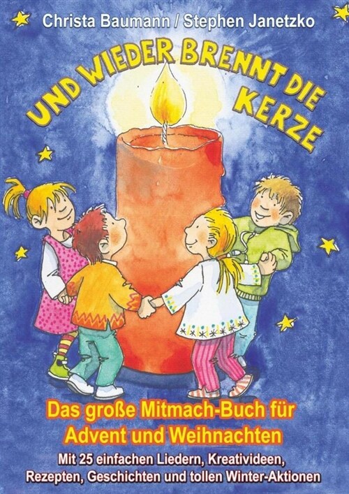 Und wieder brennt die Kerze - Das große Mitmach-Buch fur Advent und Weihnachten (Paperback)