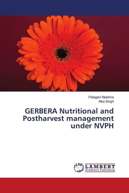 GERBERA Nutritional and Postharvest management under NVPH (Paperback)